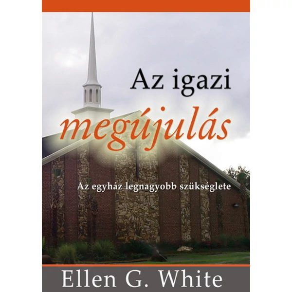 Az igazi megújulás (Ellen G. White)