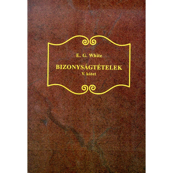 Bizonyságtételek, V. kötet (Ellen G. White)