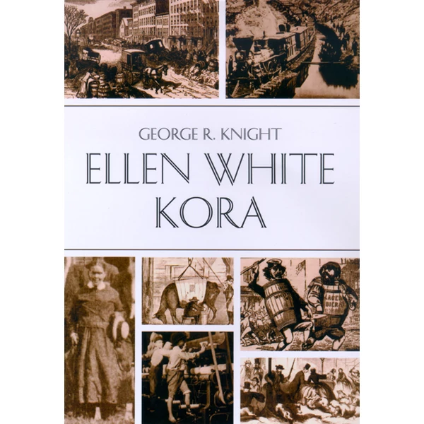 Ellen White kora (George R. Knight)