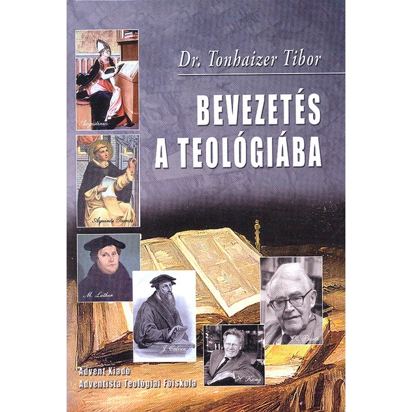Bevezetés a teológiába (Dr. Tonhaizer Tibor)