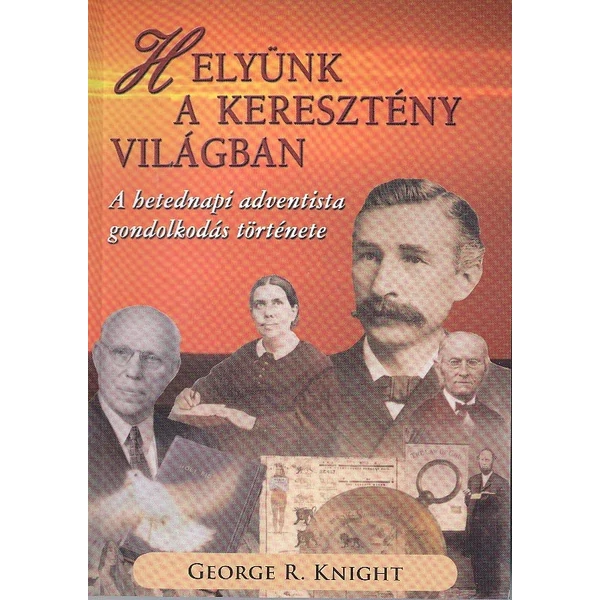 Helyünk a keresztény világban (George R. Knight)