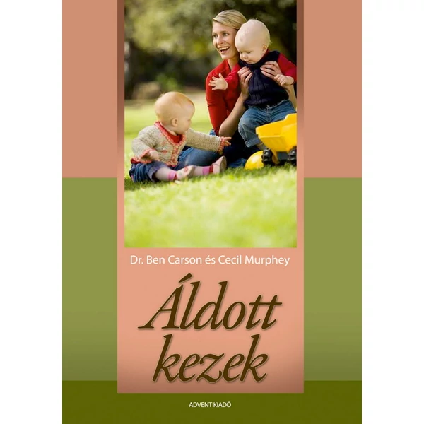 Áldott kezek (Dr. Ben Carson és Cecil Murphey)