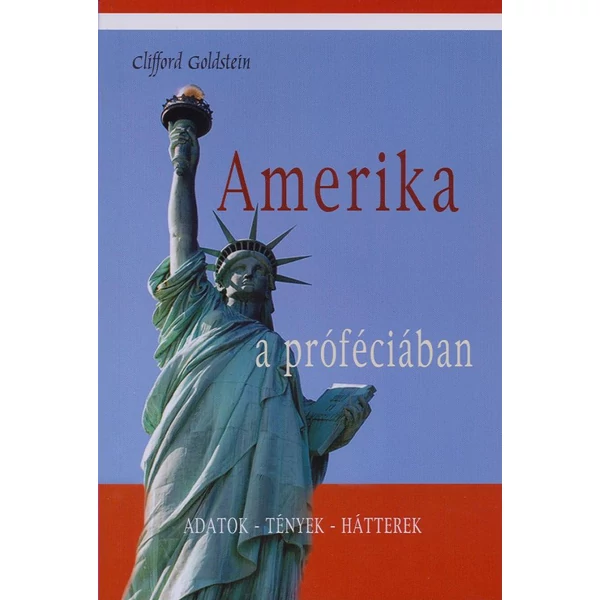 Amerika a próféciában (Clifford Goldstein)
