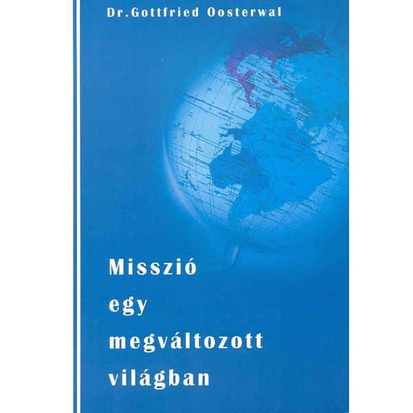 Misszió egy megváltozott világban (Dr. Gottfried Oosterwal)