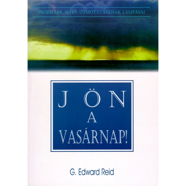 Jön a vasárnap! (G. Edward Reid)