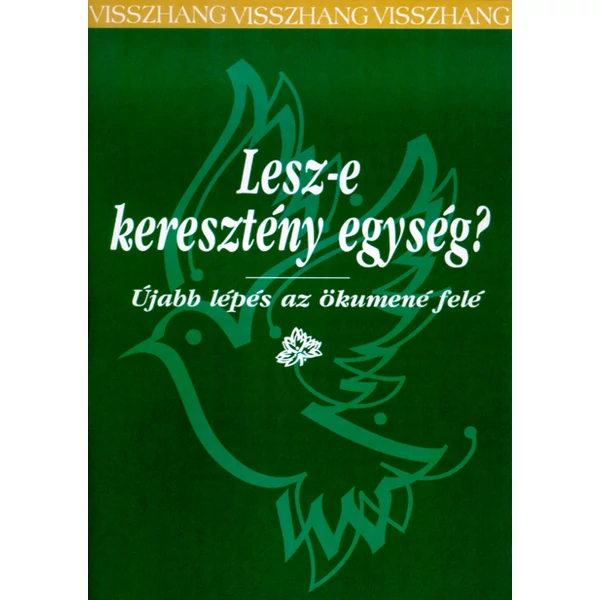 Lesz-e keresztény egység? (Erdélyi László (szerk.))