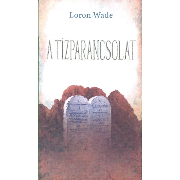 A Tízparancsolat (Loron Wade)