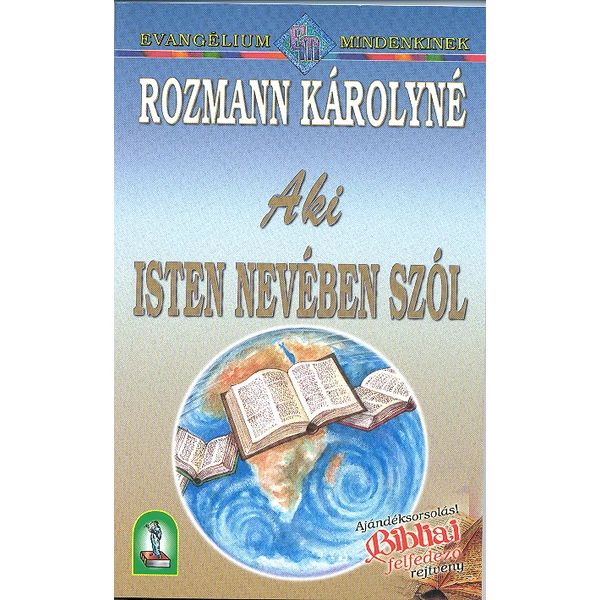 Aki Isten nevében szól (Rozmann Károlyné)