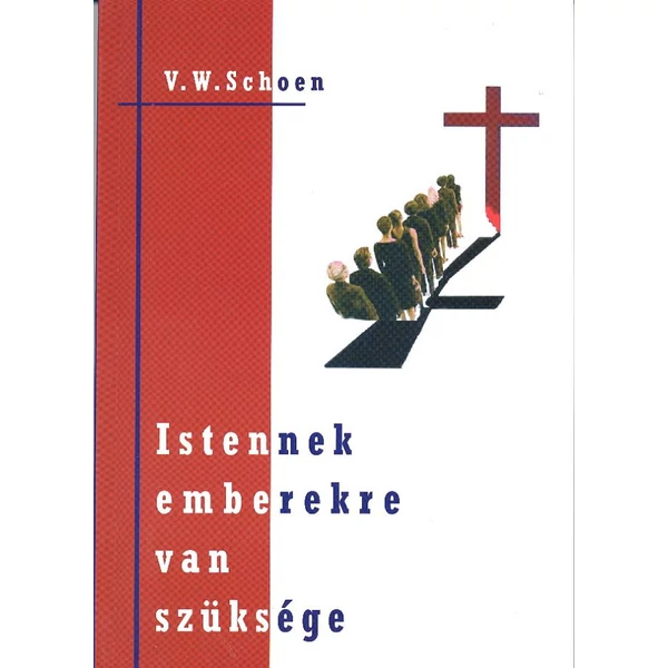 Istennek emberekre van szüksége (V. W. Schoen)
