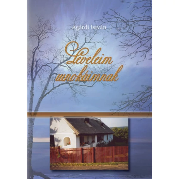 Leveleim unokáimnak (Agárdi István)