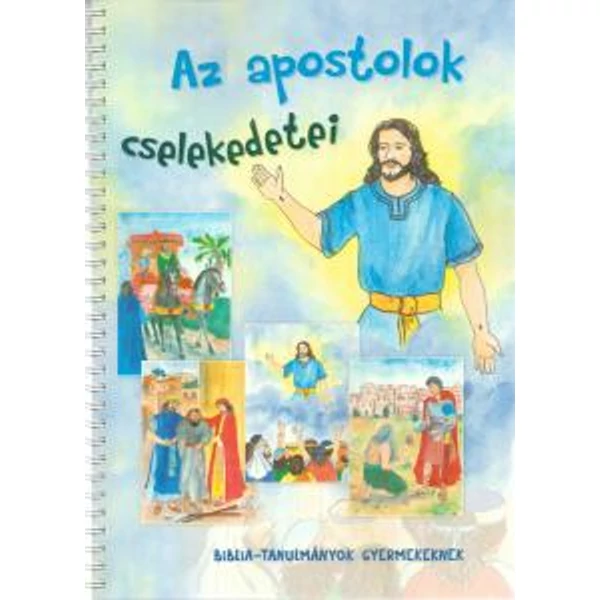 Az apostolok cselekedetei - Biblia-tanulmányok gyermekeknek