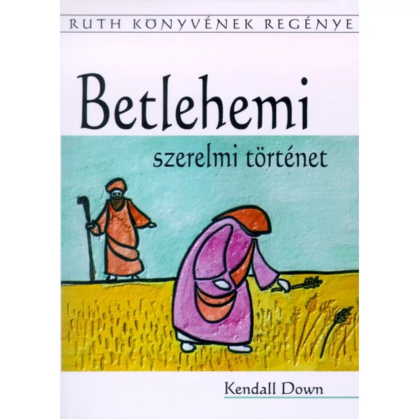 Betlehemi szerelmi történet (Kendall Down)