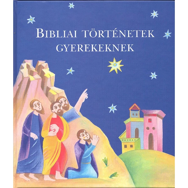 Bibliai történetek gyerekeknek - Színes képekkel illusztrált