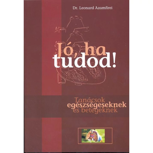 Jó, ha tudod! (Dr. Leonard Azamfirei)