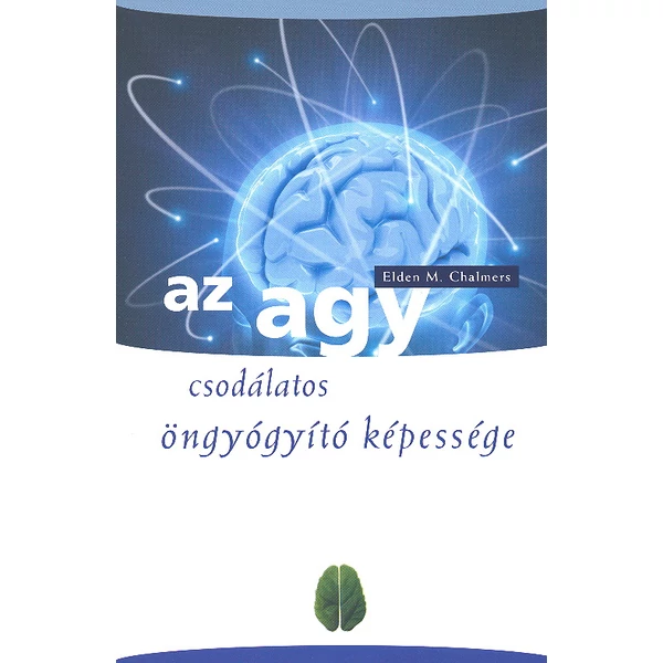 Az agy csodálatos öngyógyító képessége (Elden M. Chalmers)