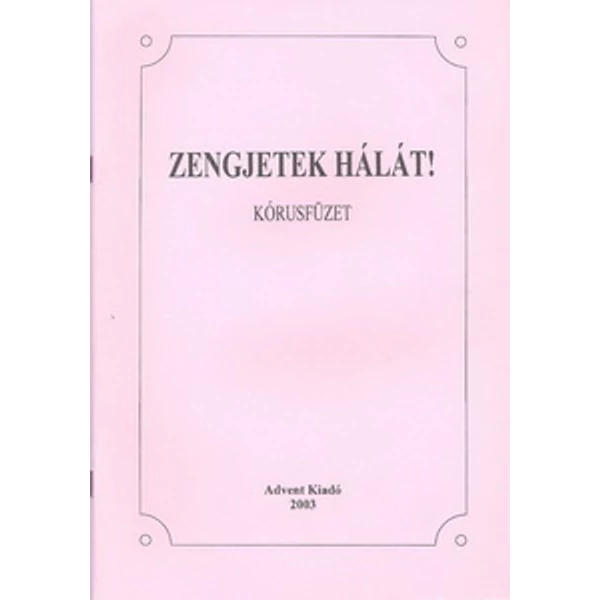 Zengjetek hálát! kórusfüzet