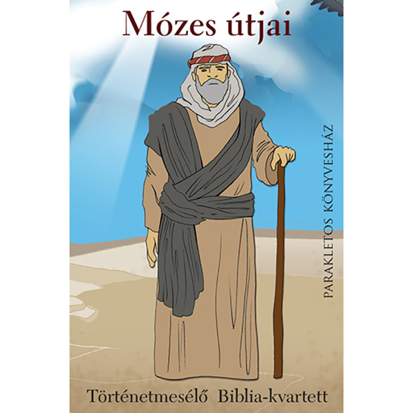 Mózes útjai-történetmesélő Biblia-kvartett 8 éves kortól