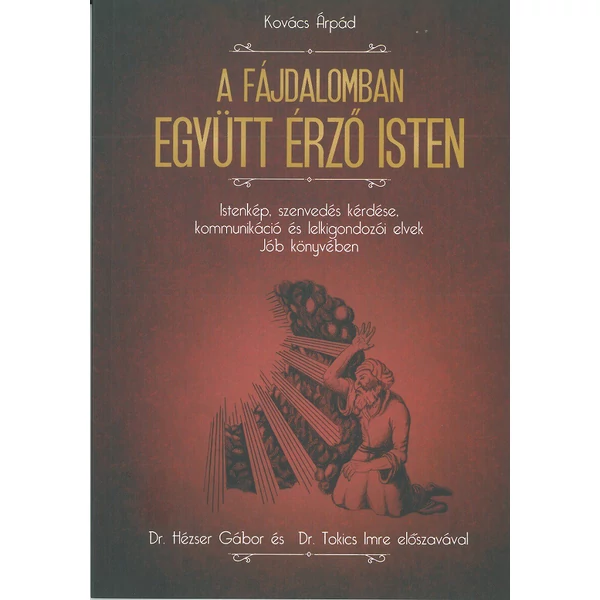 A fájdalomban együtt érző Isten (Kovács Árpád)