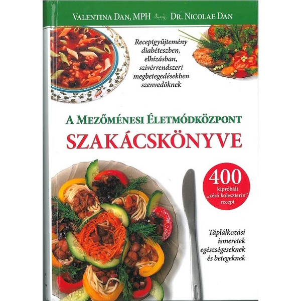 A Mezőménesi Életmódközpont szakácskönyve (Valentina Dan-DR. Nicolae Dan)