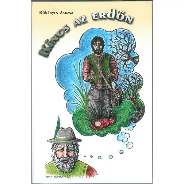 Kincs az erdőn (Kökényes Zsuzsa)