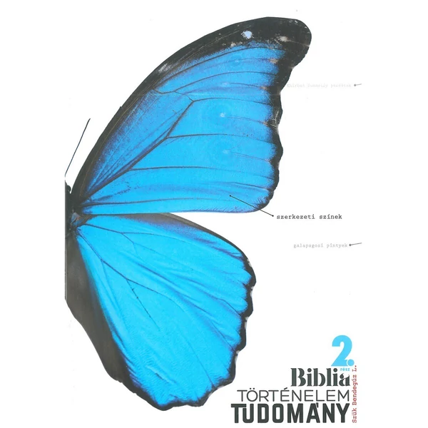 Biblia, Történelem, Tudomány 2. (Szűk Bendegúz L.)