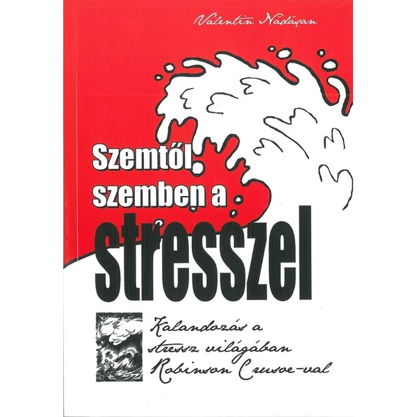 Szemtől szemben a stresszel (Valentin Nadasan)