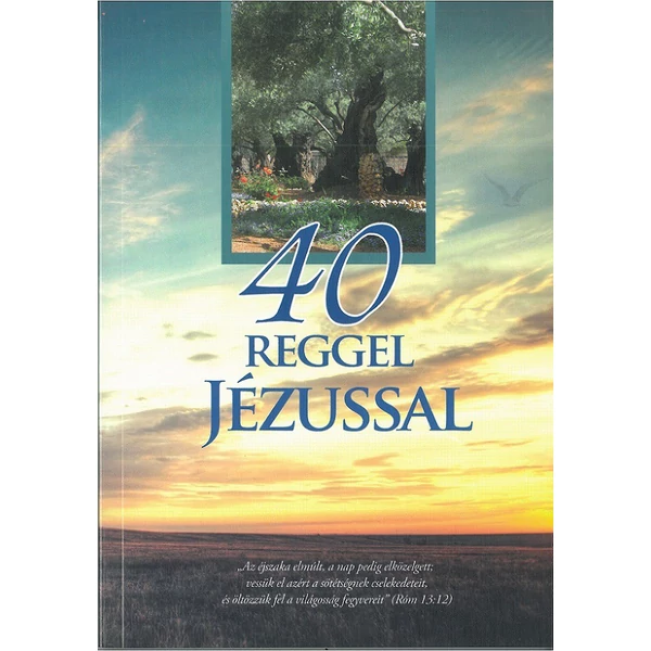 40 reggel Jézussal