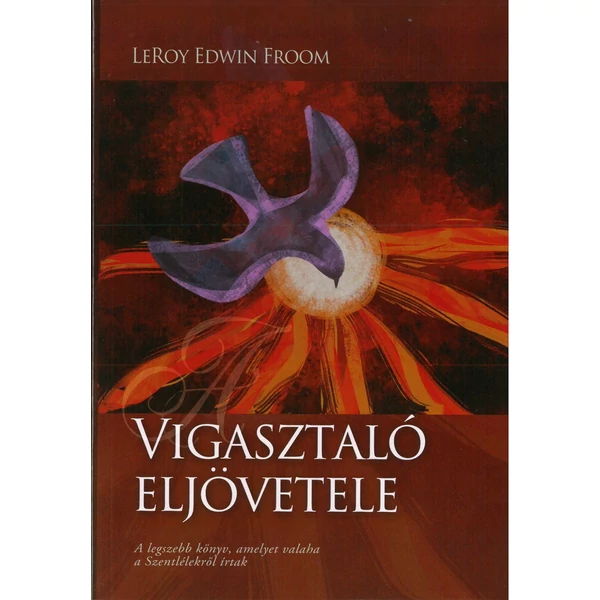 A Vigasztaló eljövetele (LeRoy Edwin Froom)