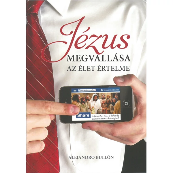 Jézus megvallása az élet értelme (Alejandro Bullón)