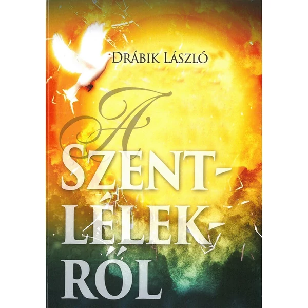 A Szentlélekről (Drábik László)