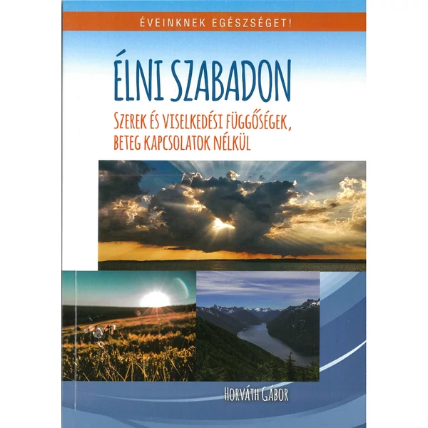 Élni szabadon (Horváth Gábor)
