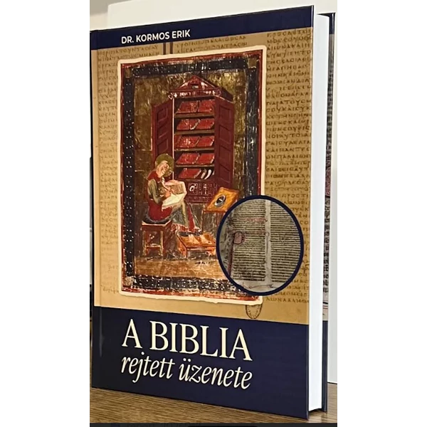 A Biblia rejtett üzenete (Dr Kormos Erik)