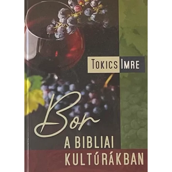 Bor a bibliai kultúrákban (Tokics Imre)