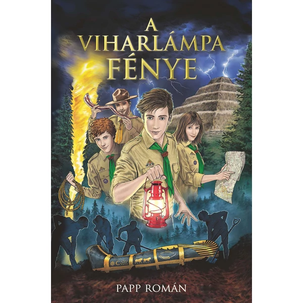 A viharlámpa fénye - barátság, kaland, szerelem (Papp Román)