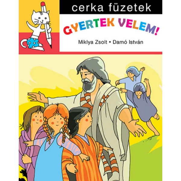 Gyertek velem!-cerka füzetek