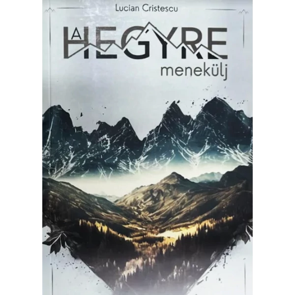 A hegyre menekülj (Lucian Cristescu)
