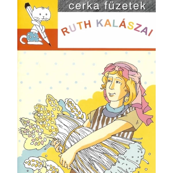 Ruth kalászai-cerka füzetek