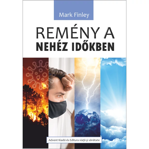 Remény a nehéz időkben (fekete-fehér) (Mark A. Finley)