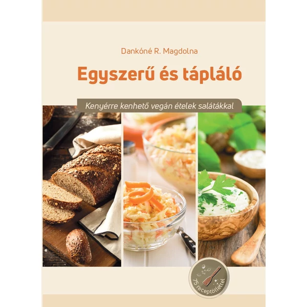 Egyszerű és tápláló (Dankóné R. Magdolna)