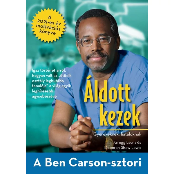 Áldott kezek (gyerekeknek, fiataloknak, E-KÖNYV) (Gregg és Deborah Shaw Lewis)