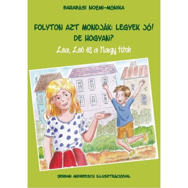 Folyton azt mondják: legyek jó! De hogyan? (Barabási Noémi-Mónika)