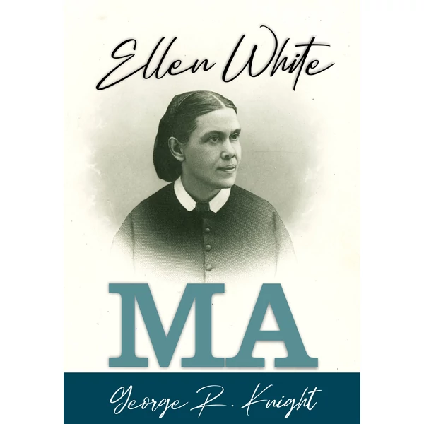 Ellen White Ma (George R. Knight)