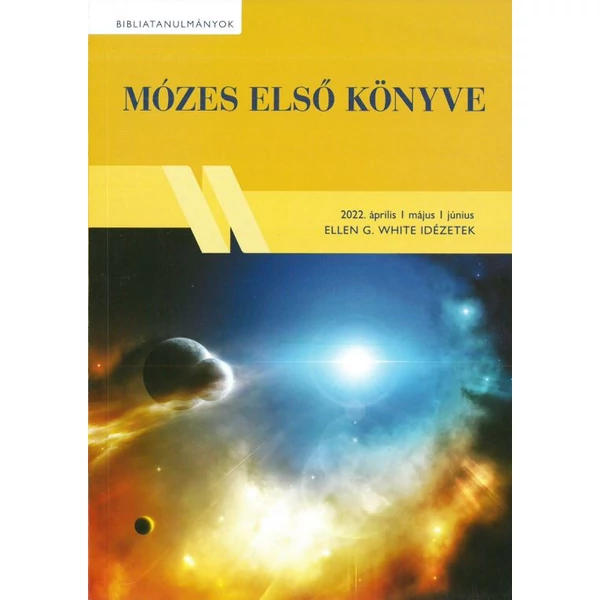 Idézetek - E. G. White - Mózes első könyve