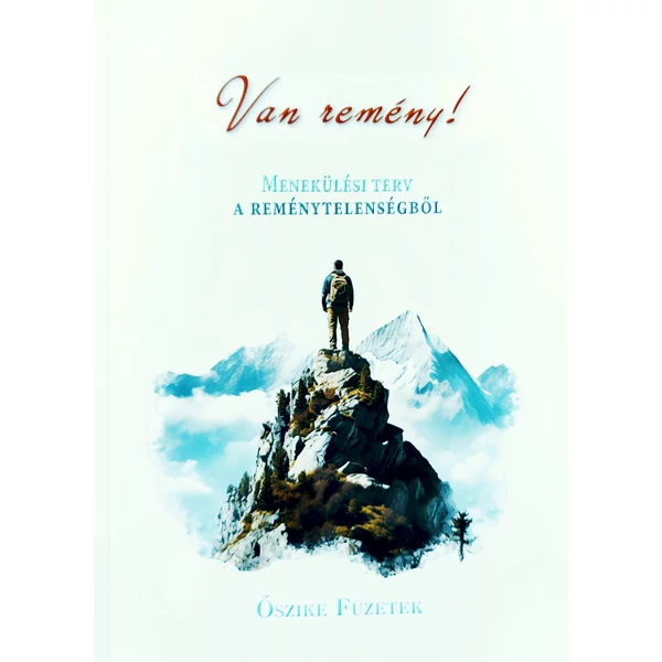 Van remény! - Menekülési terv a reménytelenségből (Őszike füzetek, Gyürüs Panni)