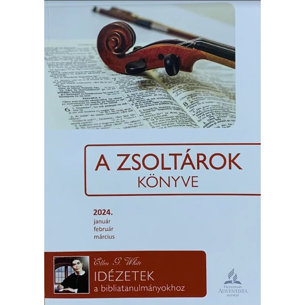 A Zsoltárok könyve - Idézetek (Ellen G. White)