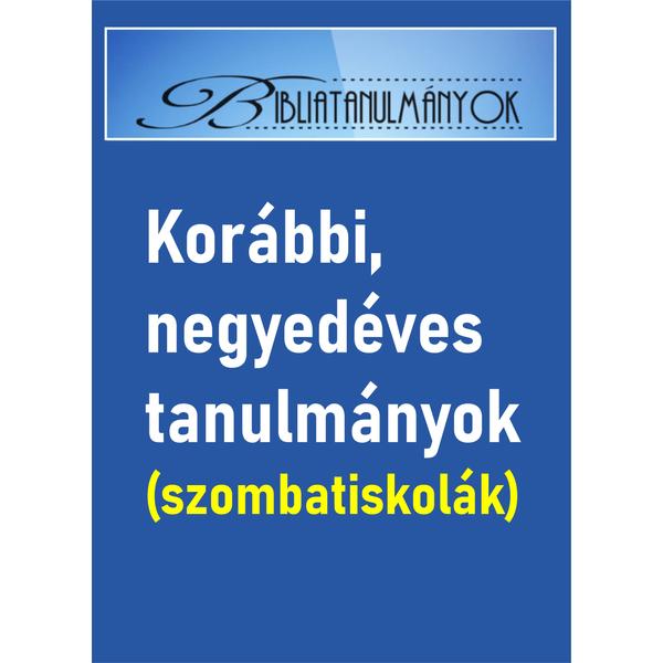 Bibliatanulmányok és korábbi szombatiskolák